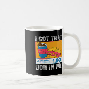 Ik heb die hond in mij grappige hotdog combo 4e va koffiemok