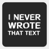 Ik heb die tekst nooit geschreven - Glitchcore Rea Vierkante Sticker (Voorkant)