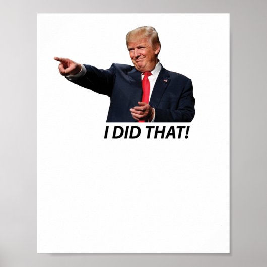 Ik heb die Trump meme gedaan Poster (Voorkant)