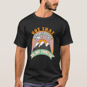 Ik heb die zon in mijn zak t-shirt
