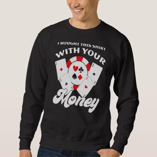 Ik heb dit gekocht met je geld trui (Voorkant)