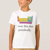 Ik heb dit Shirt periodiek Draag (Voorkant)