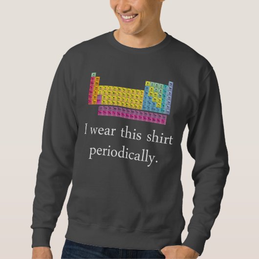 Ik heb dit Shirt periodiek Draag (Voorkant)