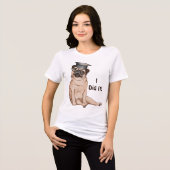 Ik heb Dog Afstuderen Tri-Blend Shirt (Voorkant volledig)