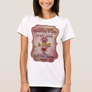 IK HEB DRIE PRIORITEITEN IN HET LEVEN 1 MIJN HOND T-SHIRT