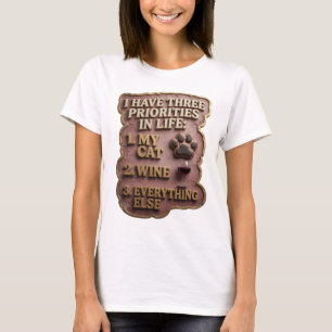 IK HEB DRIE PRIORITEITEN IN HET LEVEN 1 MIJN KAT 2 T-SHIRT