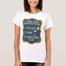 IK HEB DRIE PRIORITEITEN IN HET LEVEN 1 MIJN KATTE T-SHIRT