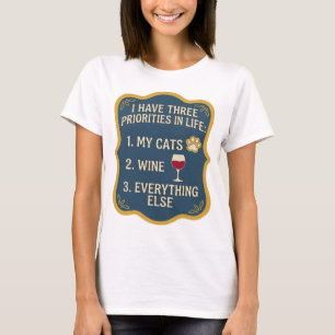 IK HEB DRIE PRIORITEITEN IN HET LEVEN 1 MIJN KATTE T-SHIRT