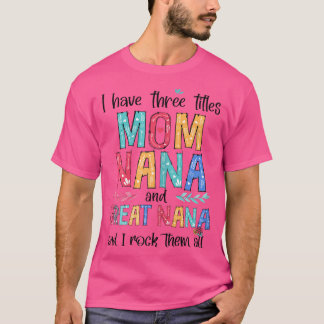 Ik heb drie titels mam NaNa Great NaNa en T-shirt