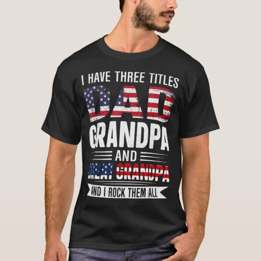 Ik Heb Drie Titels Vader Opa En Opa Groot T-shirt (Voorkant)