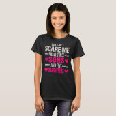 Ik heb drie zons vijf dochters. t-shirt (Voorkant volledig)