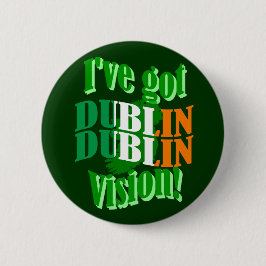Ik heb Dublin visie Ronde Button 5,7 Cm