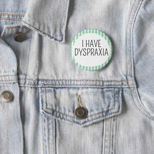 Ik heb dyspraxie ronde button 5,7 cm (In situ)