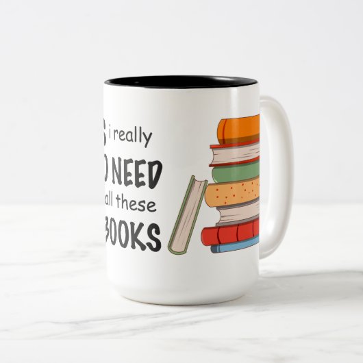 Ik heb echt al deze boeken Mok nodig (Voorkant rechts)