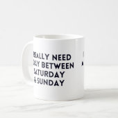 Ik heb echt een dag tussen zaterdag en zondag nodi koffiemok (Voorkant links)