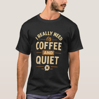 Ik heb echt koffie en stilte nodig Grappige Introv T-shirt