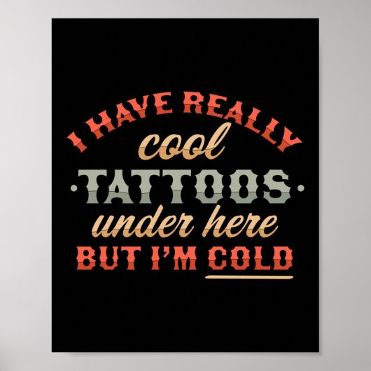 Ik heb echt Tattoos onder hier, maar ik ben koud Poster (Voorkant)