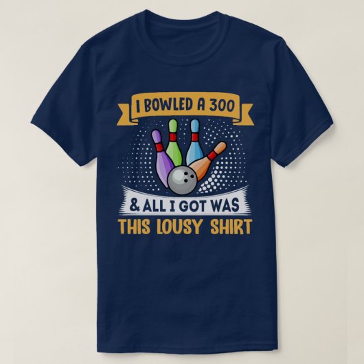 Ik heb een 300 grappige Bowling T-shirt (Design voorkant)