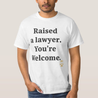 Ik heb een advocaat opgevoed. Graag gedaan T-shirt