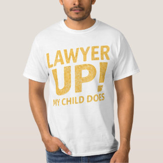 Ik heb een advocaat opgevoed. Graag gedaan T-shirt