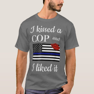 Ik heb een agent gekust en ik vond hem Geweldige a T-shirt