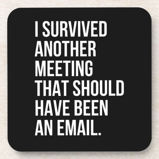 Ik heb een andere vergadering overleefd die per e- bier onderzetter (Voorkant)
