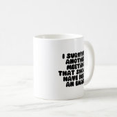 Ik heb een andere vergadering overleefd (moet een  koffiemok (Voorkant rechts)