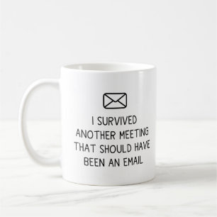 Ik heb een andere vergadering overleven die een koffiemok