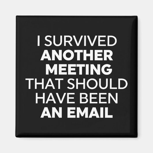 Ik heb een andere vergadering overleven die een magneet (Voorkant)