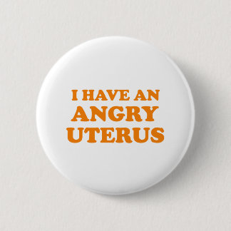 Ik heb een Angry Uterus Ronde Button 5,7 Cm