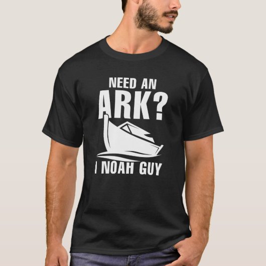 Ik heb een ark nodig. t-shirt (Voorkant)