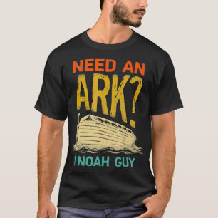 Ik heb een ark nodig van Noah Guy  Funny Humor Chr T-shirt