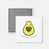 Ik heb een Avocuddle Cute Kawaii Avocado nodig Magneet (Voorkant / Achterkant)