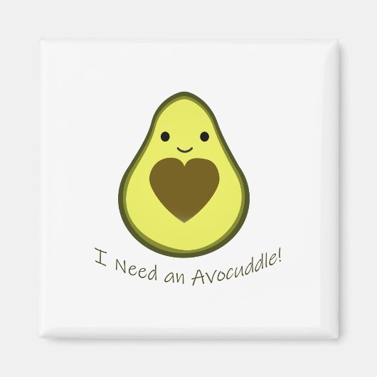 Ik heb een Avocuddle Cute Kawaii Avocado nodig Magneet (Voorkant)