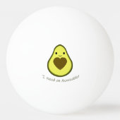 Ik heb een Avocuddle Cute Kawaii Avocado nodig Pingpongbal (Achterkant)
