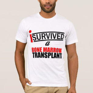 Ik heb een beenmergtransplantatie overleefd t-shirt
