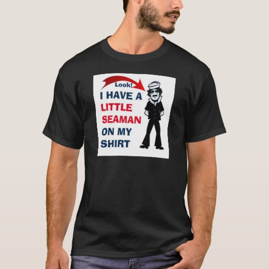 IK HEB EEN BEETJE SEAMAN OP MIJN SHIRT (Voorkant)