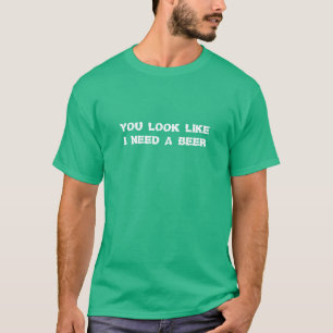 Ik heb een bier-grappige Humor nodig, St Patricks  T-shirt