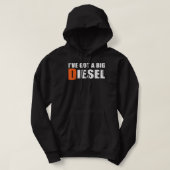 Ik heb een Big Diesel, Big Rig 4wd Truck Gifts Hoodie (Design voorkant)