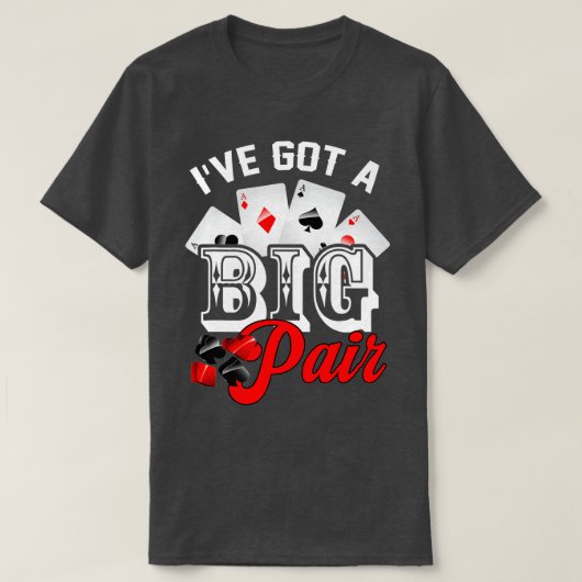 Ik heb een Big Pair Poker Card Player Casino Gambl T-shirt (Design voorkant)