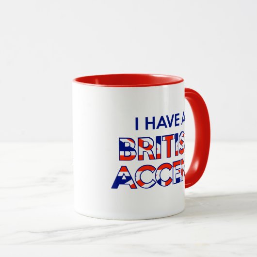 Ik heb een Britse Accent Coffee-Mok Mok (Voorkant rechts)
