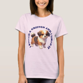 Ik heb een Brussels Griffon-puppy gekust T-shirt