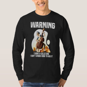 Ik heb een Cello en ik weet niet hoe ik die cel mo T-shirt