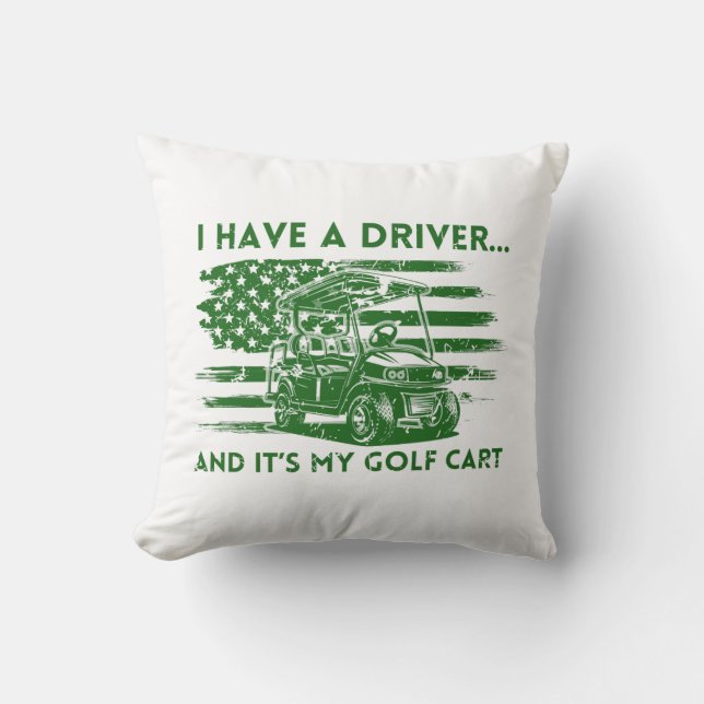 Ik heb een chauffeur en het is mijn golfkar Funny  Kussen (Voorkant)