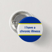 ik heb een chronische ziekte ronde button 3,2 cm (Voorkant /achterkant)