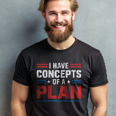 Ik heb een concept van een presidentieel plan van t-shirt