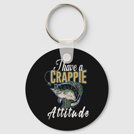 Ik heb een Crappie Attitude Gevist Sleutelhanger (Voorkant)