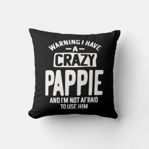 Ik heb een Crazy Pappie   vader opa Gift Kussen