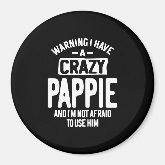 Ik heb een Crazy Pappie | vader opa Gift Magneet (Voorkant)
