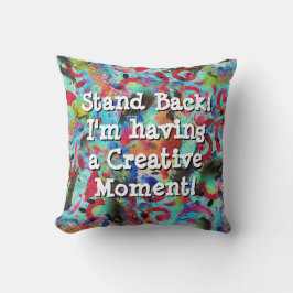 Ik heb een creatief moment Pillow. Kussen